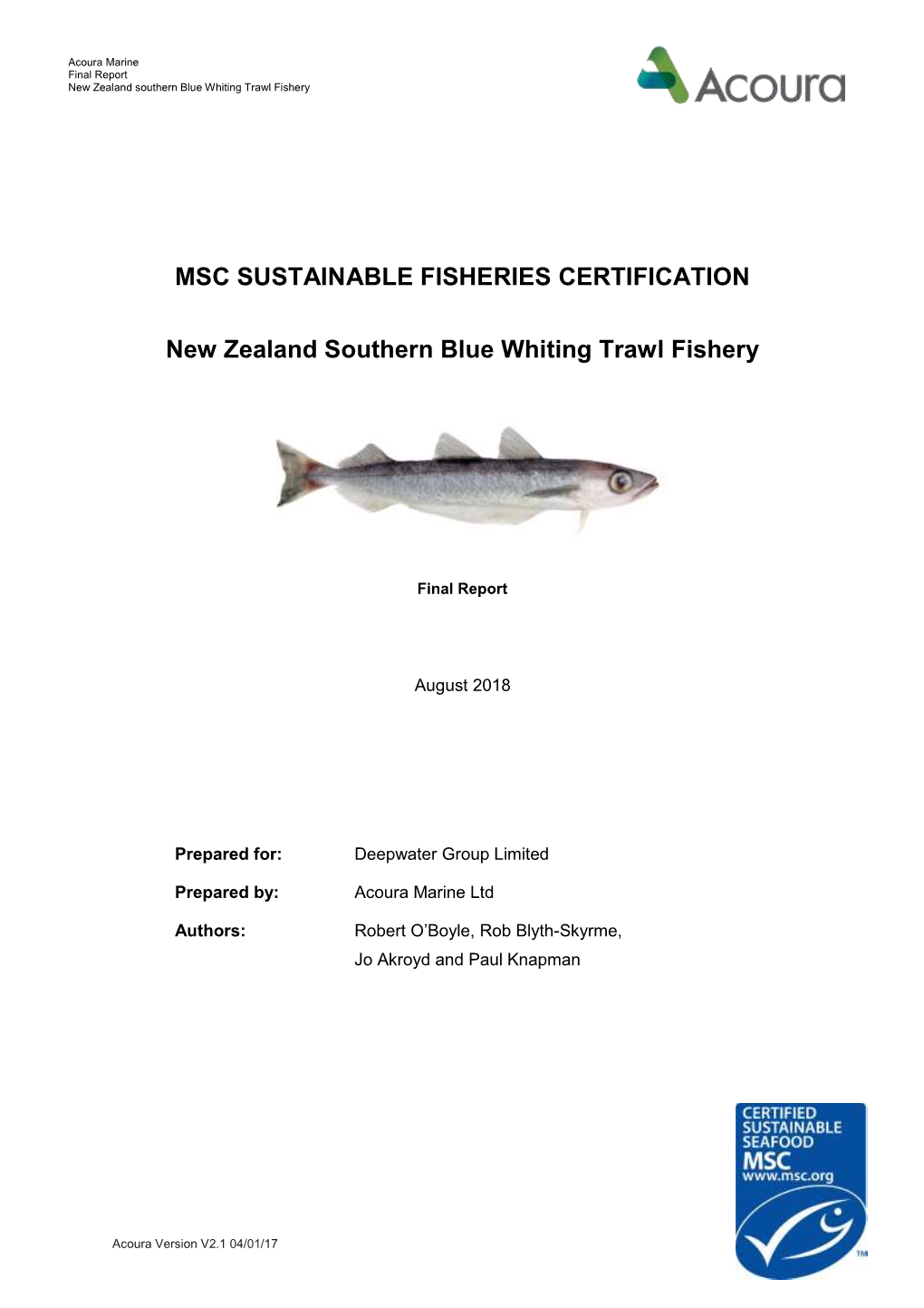 MSC SUSTAINABLE FISHERIES CERTIFICATION New Zealand Southern Blue Whiting Trawl Fishery