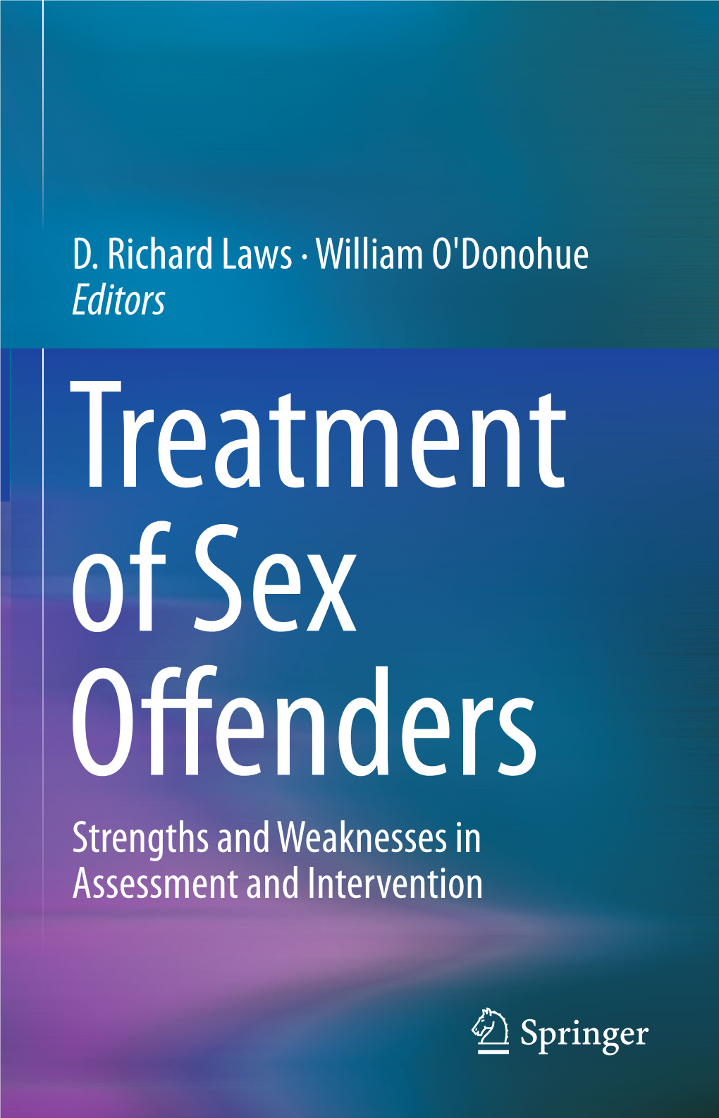 D. Richard Laws · William O'donohue Editors Strengths and Weaknesses