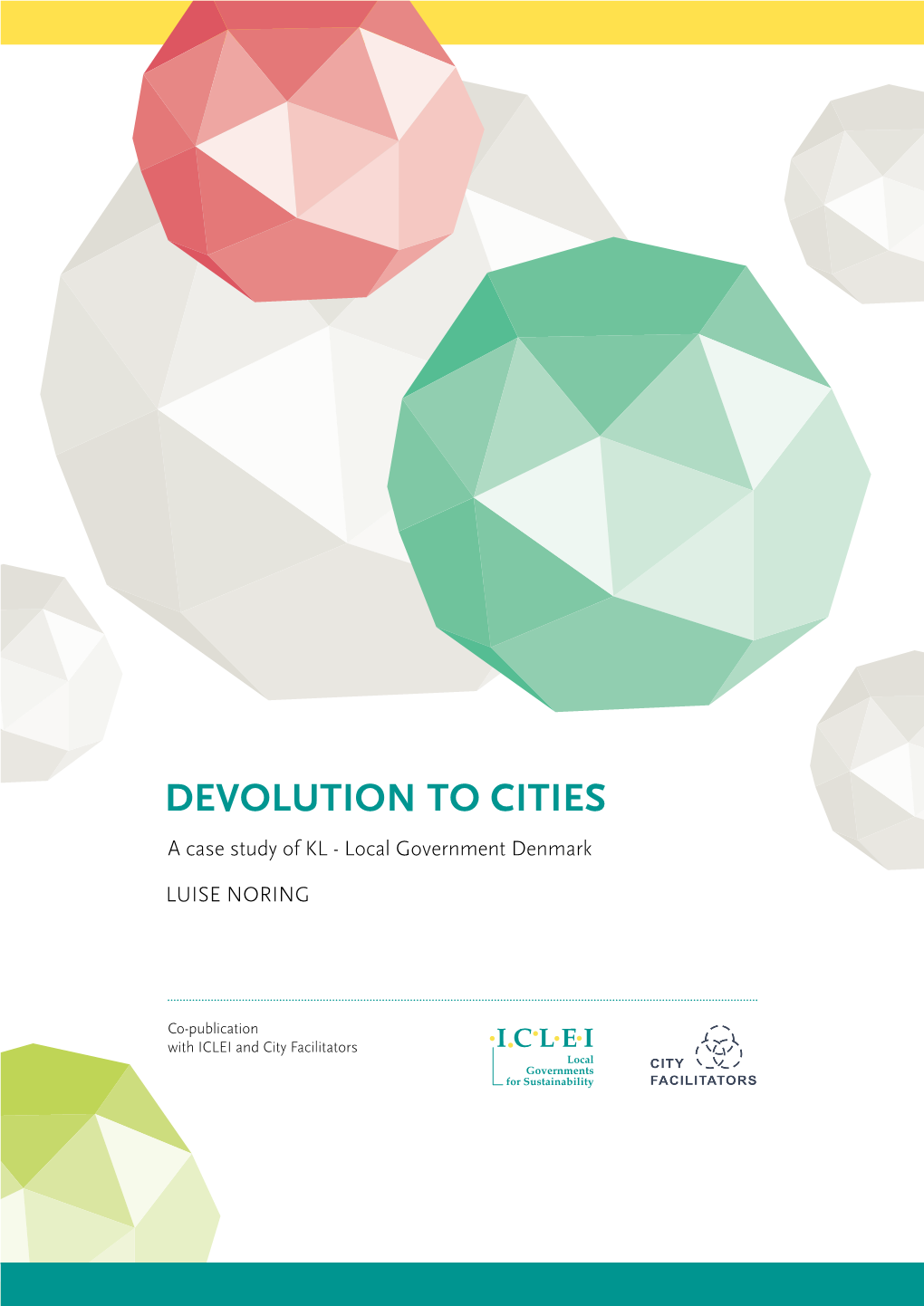 DEVOLUTION to CITIES a Case Study of KL - Local Government Denmark