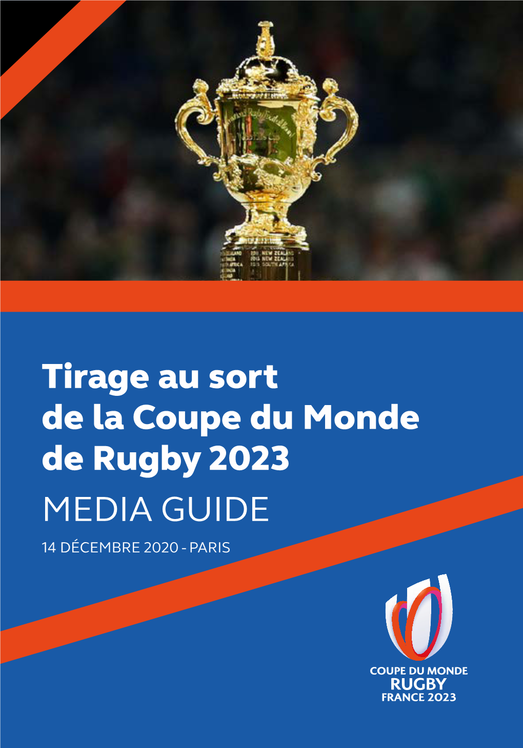 Tirage Au Sort De La Coupe Du Monde De Rugby 2023 MEDIA GUIDE 14 DÉCEMBRE 2020 - PARIS MOT DE BIENVENUE MOT DE BIENVENUE SIR BILL BEAUMONT BERNARD LAPORTE