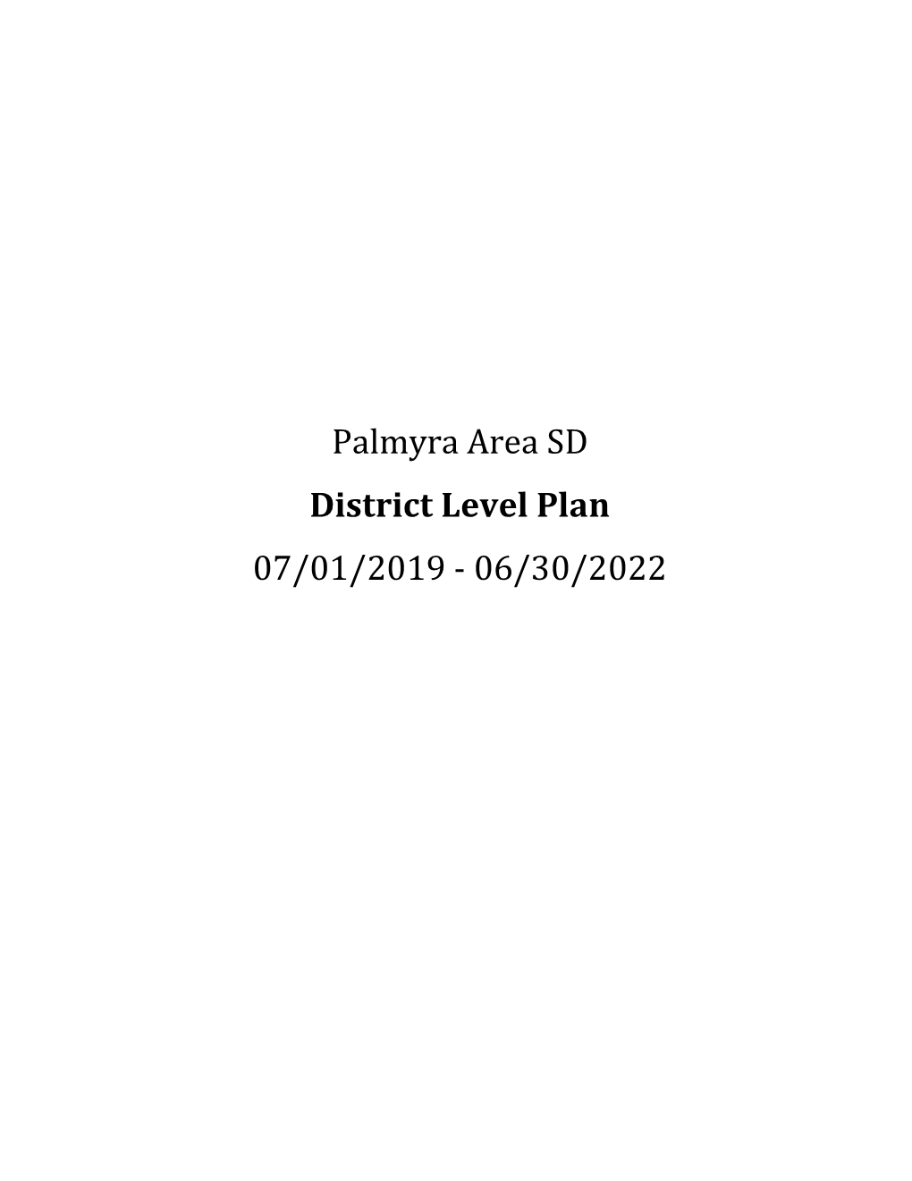 Palmyra Area SD District Level Plan 07/01/2019 - 06/30/2022 2