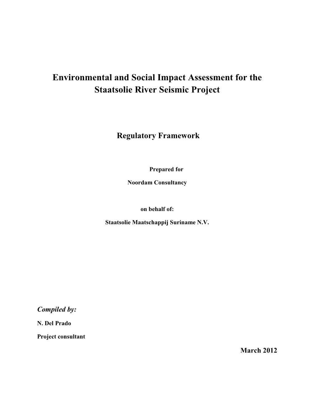 Environmental and Social Impact Assessment for the Staatsolie River Seismic Project