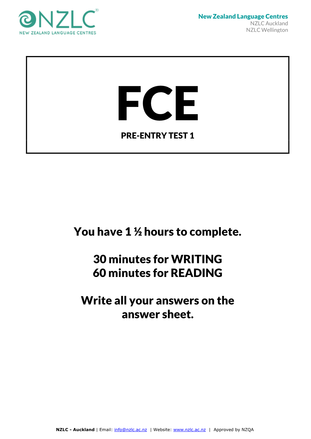 You Have 1 ½ Hours to Complete. 30 Minutes for WRITING 60 Minutes For