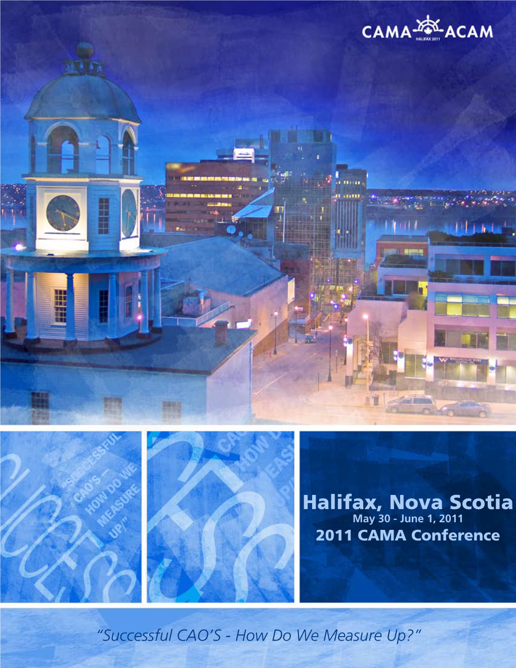 Halifax, Nova Scotia May 30 - June 1, 2011 2011 CAMA Conference