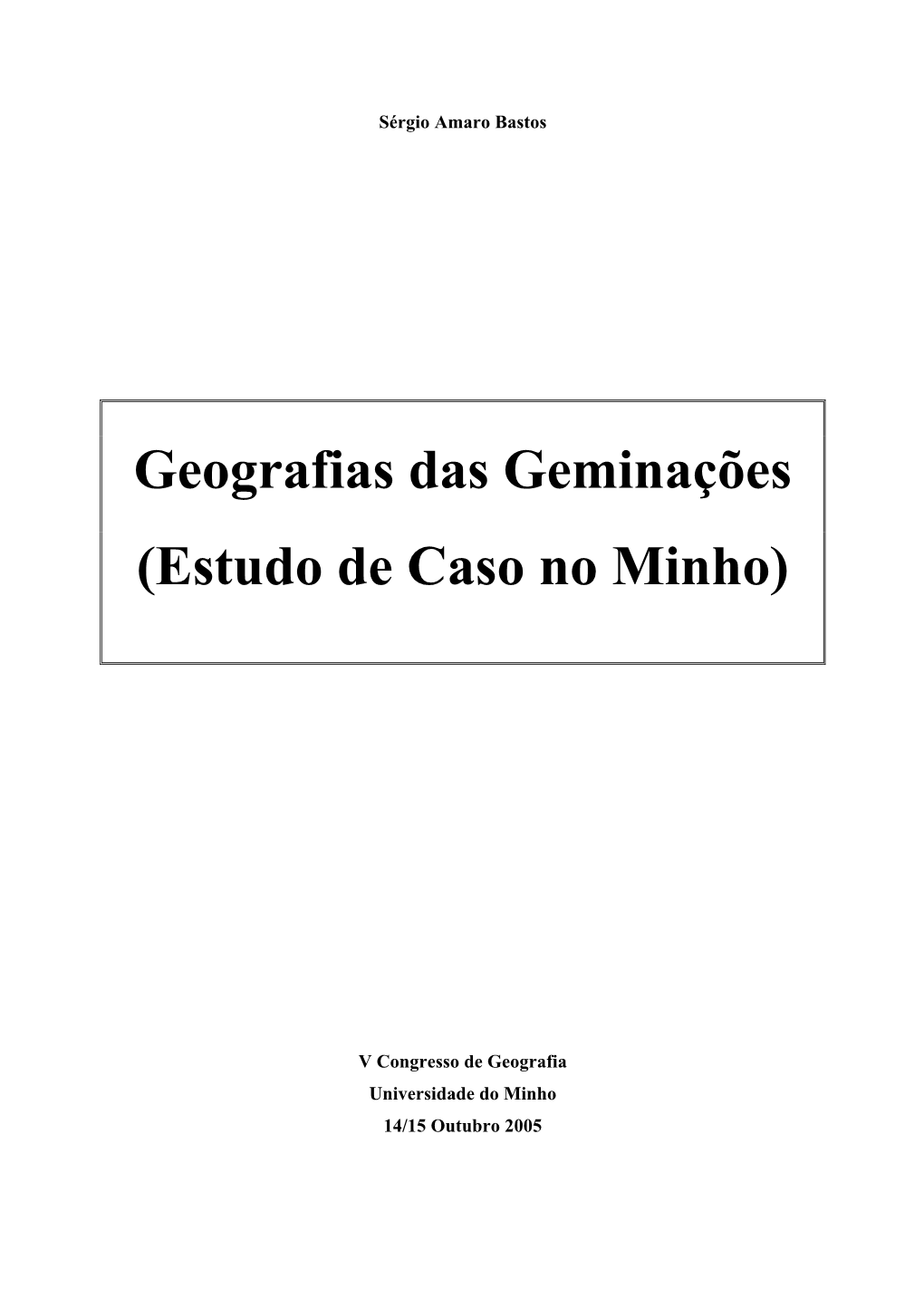 Geografias Das Geminações (Estudo De Caso No Minho)