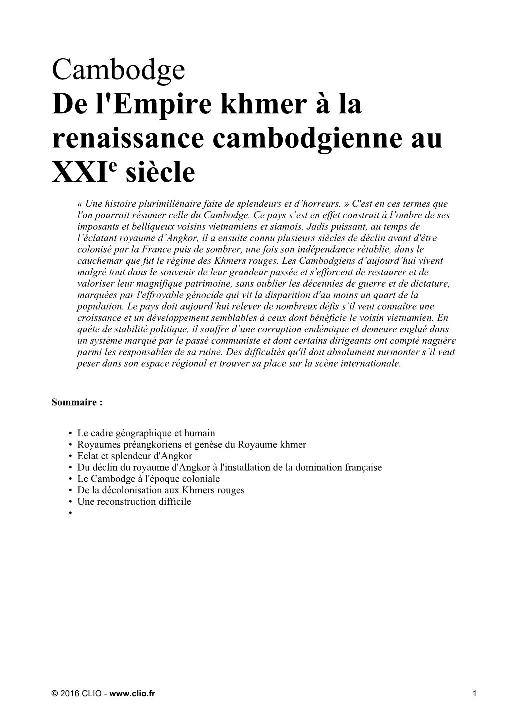 Cambodge De L'empire Khmer À La Renaissance Cambodgienne Au Xxie Siècle « Une Histoire Plurimillénaire Faite De Splendeurs Et D’Horreurs