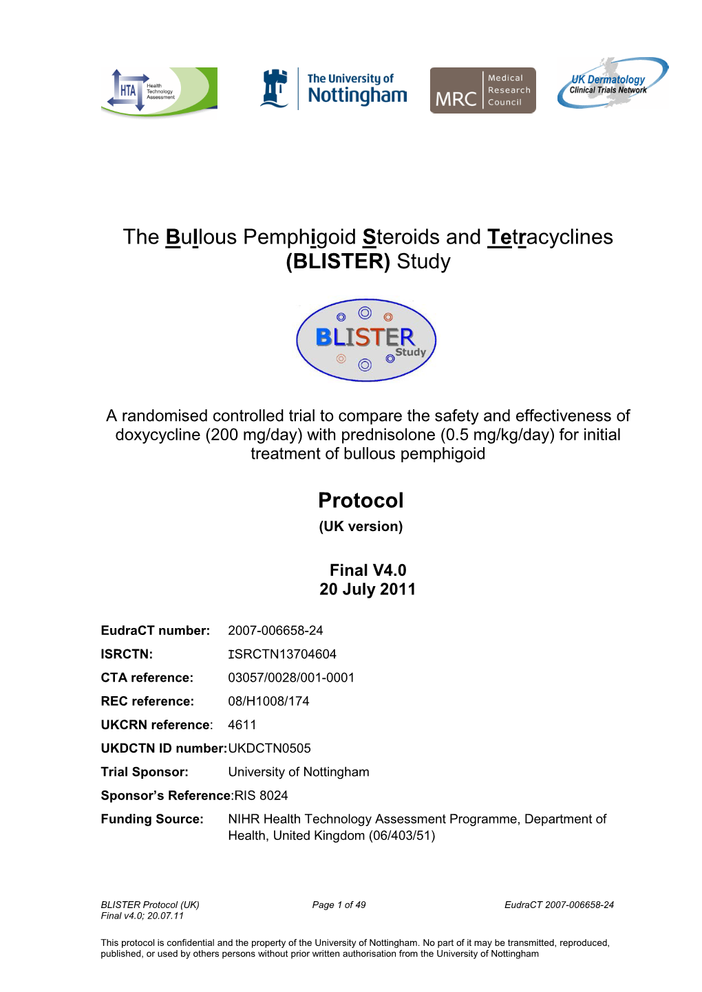 The Bullous Pemphigoid Steroids and Tetracyclines (BLISTER) Study
