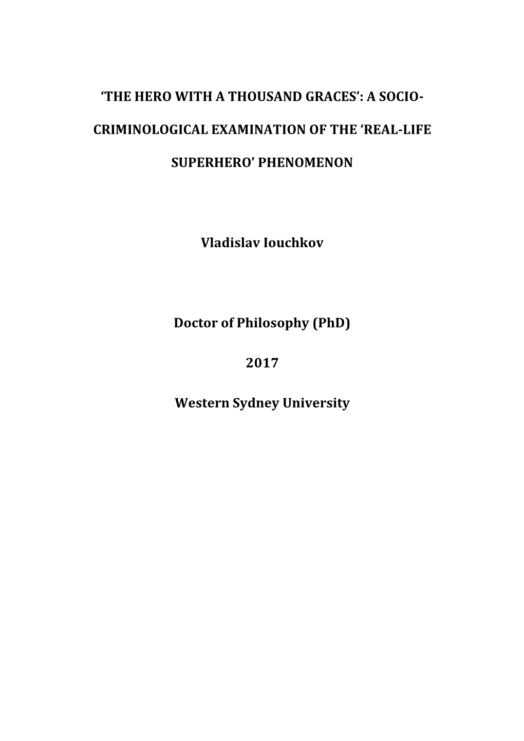 Criminological Examination of the 'Real-Life Superhero'