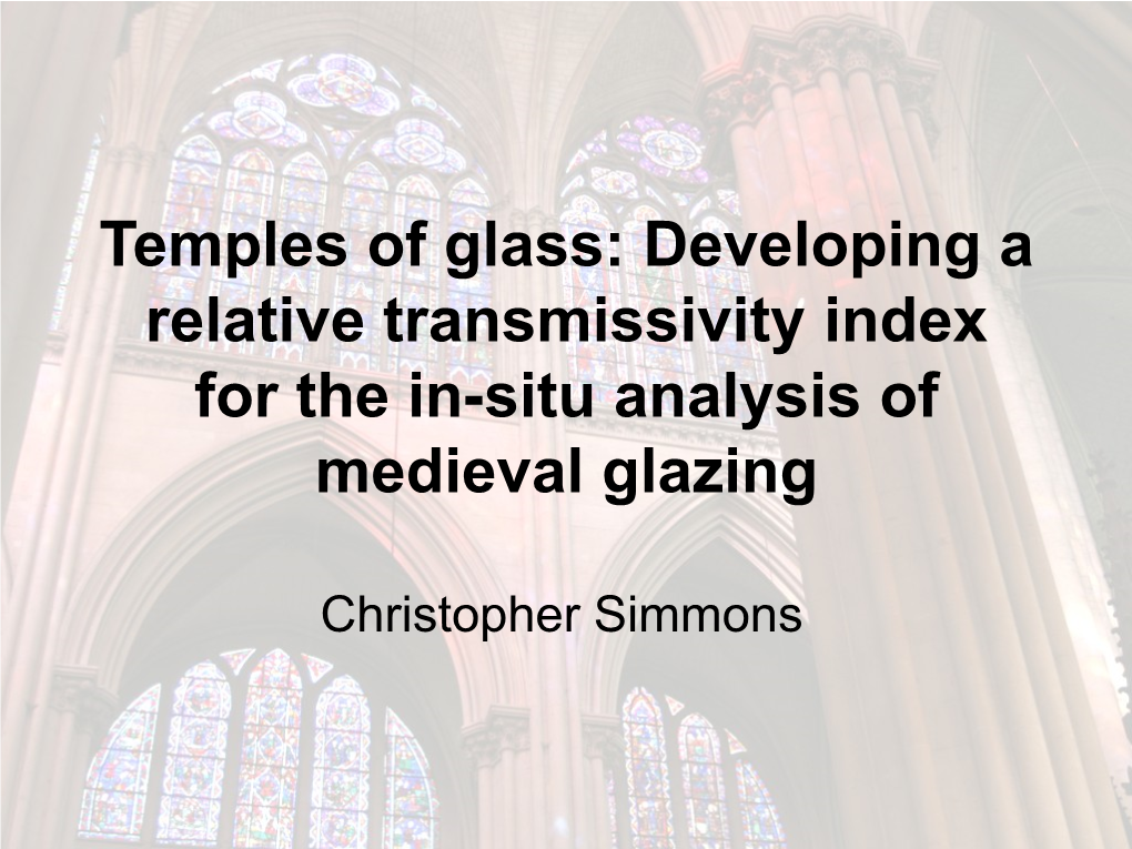 Temples of Glass: Developing a Relative Transmissivity Index for the In-Situ Analysis of Medieval Glazing