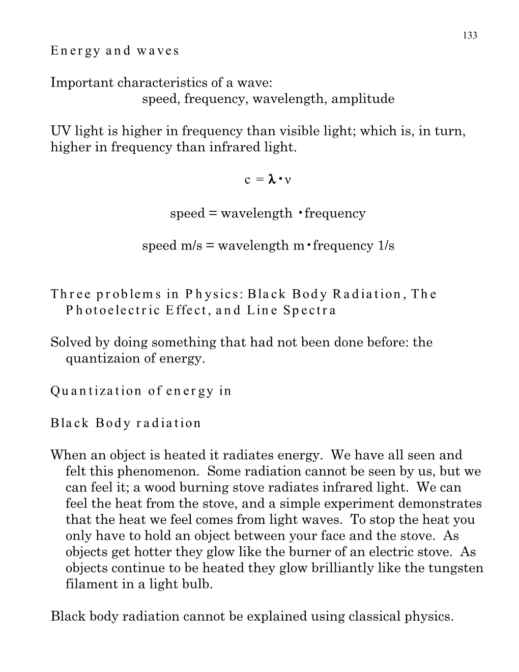 Energy and Waves Important Characteristics of a Wave: Speed