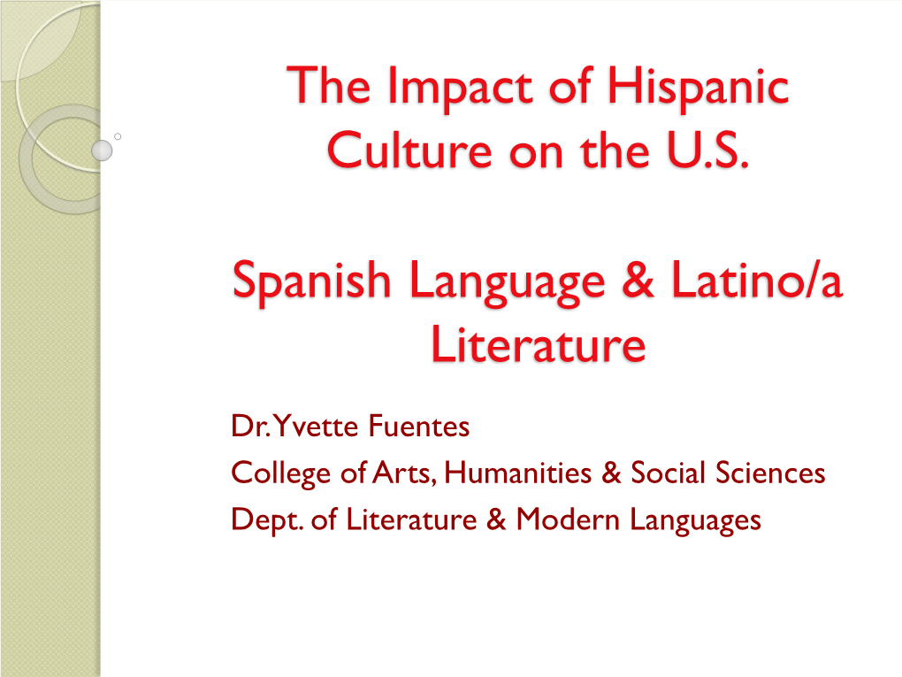 The Impact of Hispanic Culture on the U.S. Spanish Language & Literature