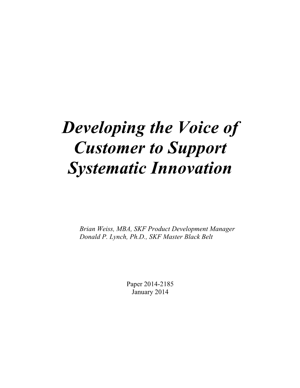 Developing the Voice of Customer to Support Systematic Innovation