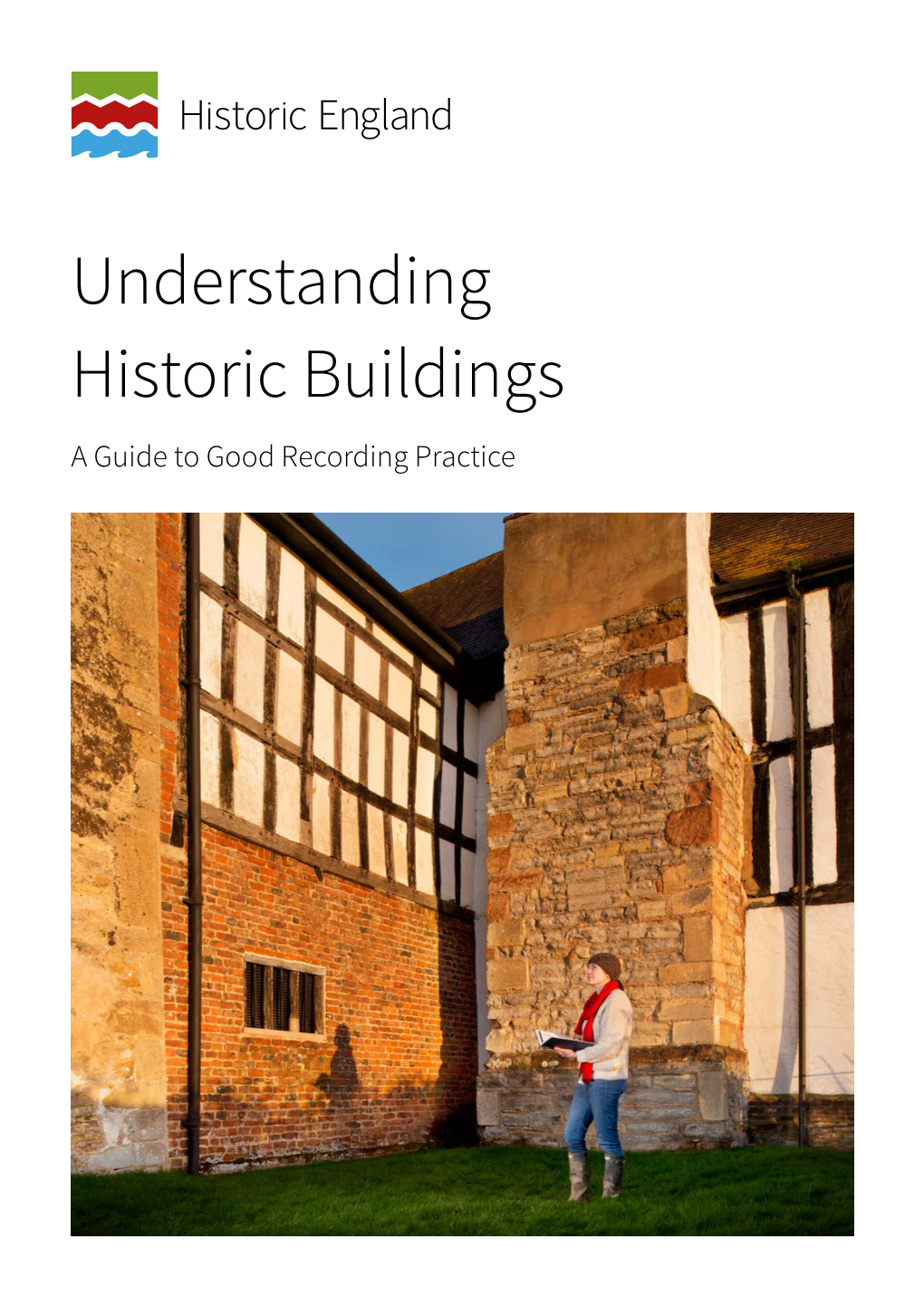 Understanding Historic Buildings: a Guide to Good Recording Practice