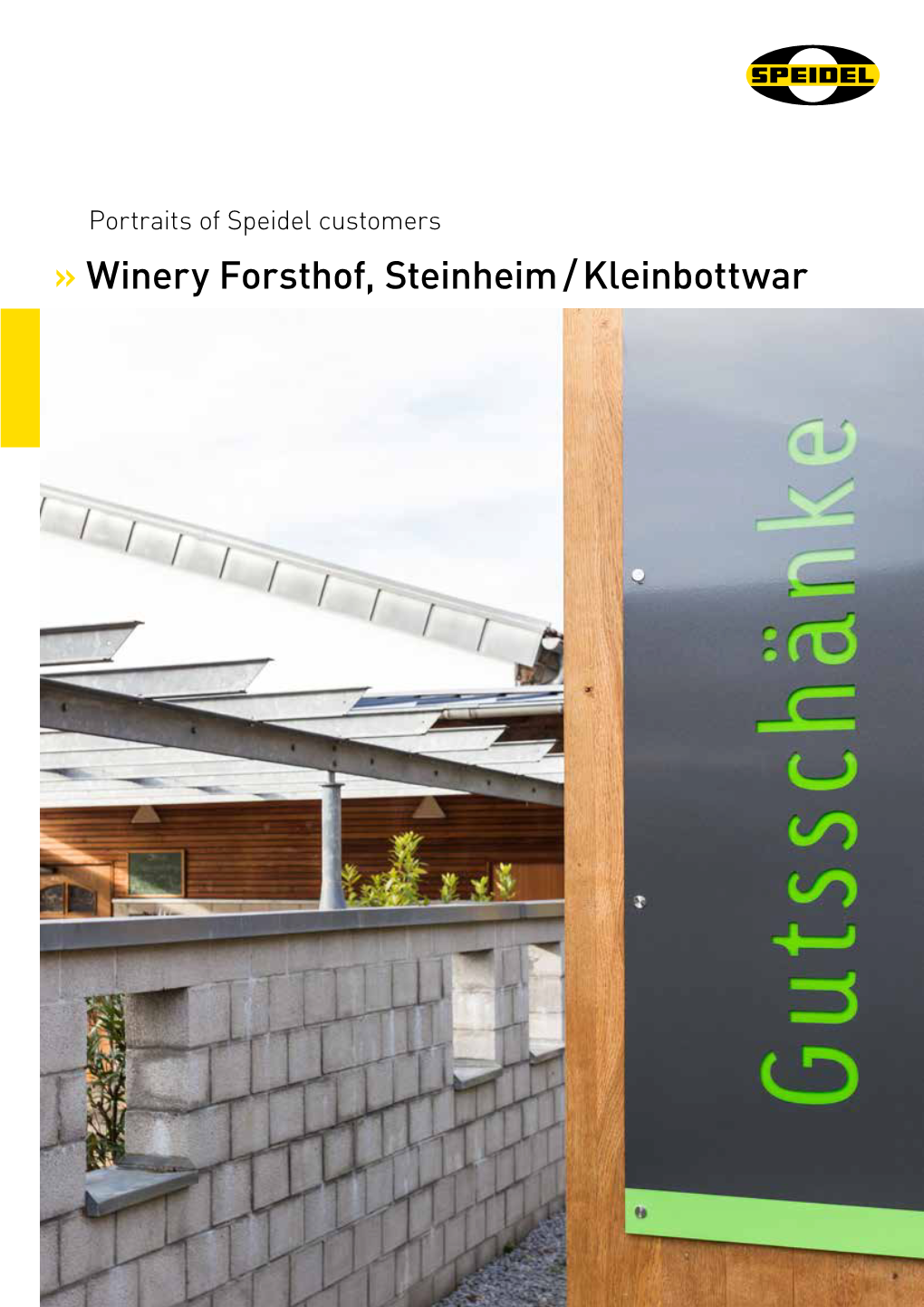 Winery Forsthof, Steinheim / Kleinbottwar PORTRAITS of SPEIDEL CUSTOMERS