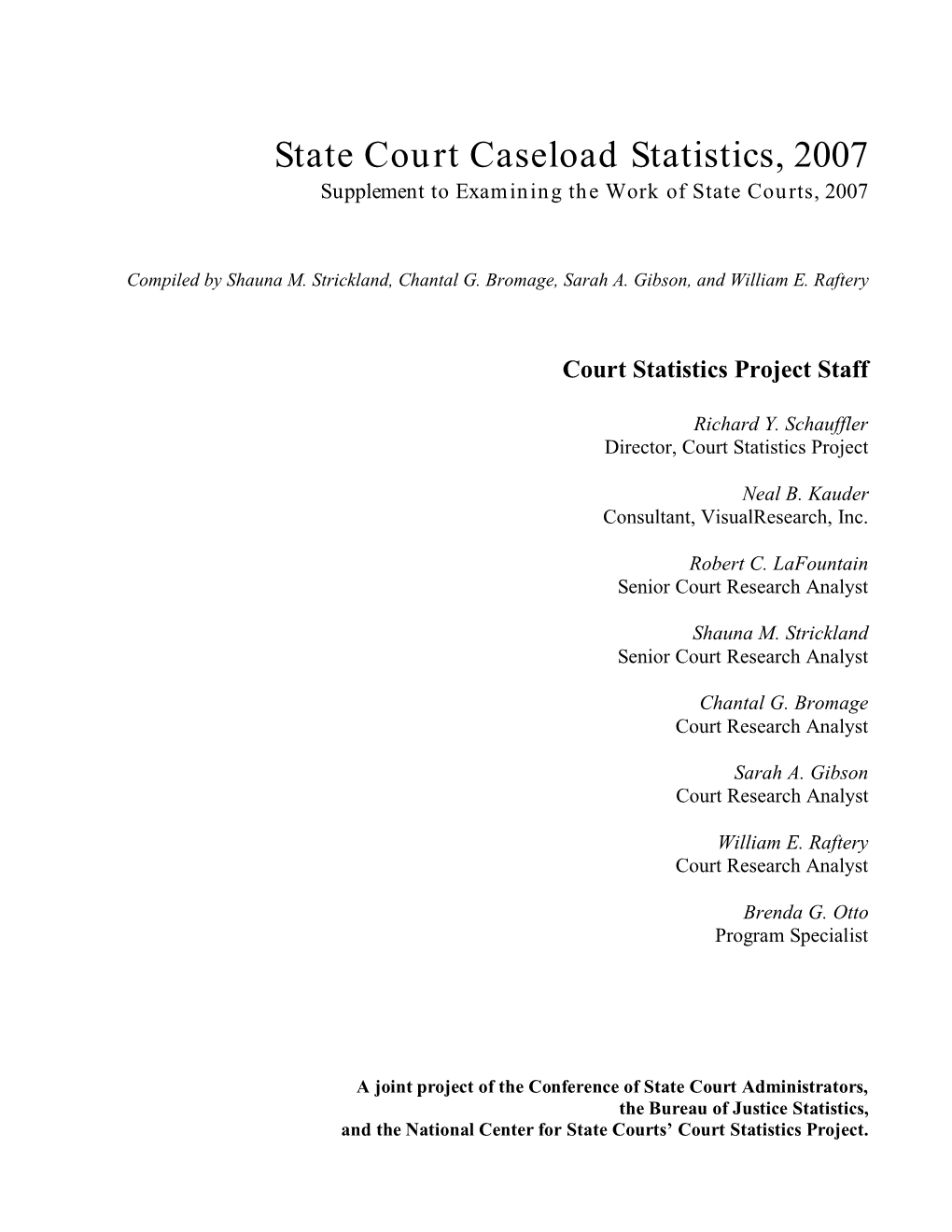 State Court Caseload Statistics, 2007 Supplement to Examining the Work of State Courts, 2007