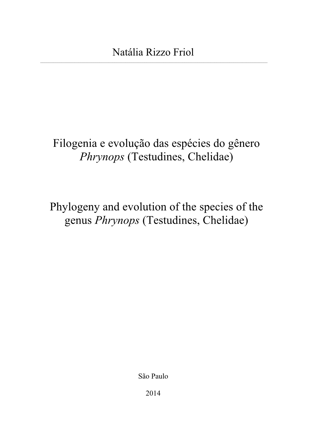 Filogenia E Evolução Das Espécies Do Gênero Phrynops (Testudines, Chelidae)
