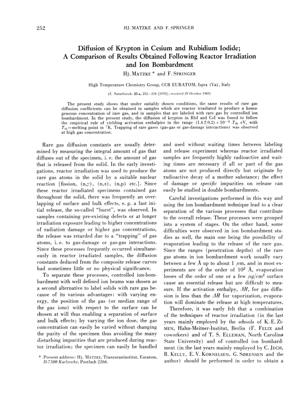 Diffusion of Krypton in Cesium and Rubidium Iodide; a Comparison of Results Obtained Following Reactor Irradiation and Ion Bombardment