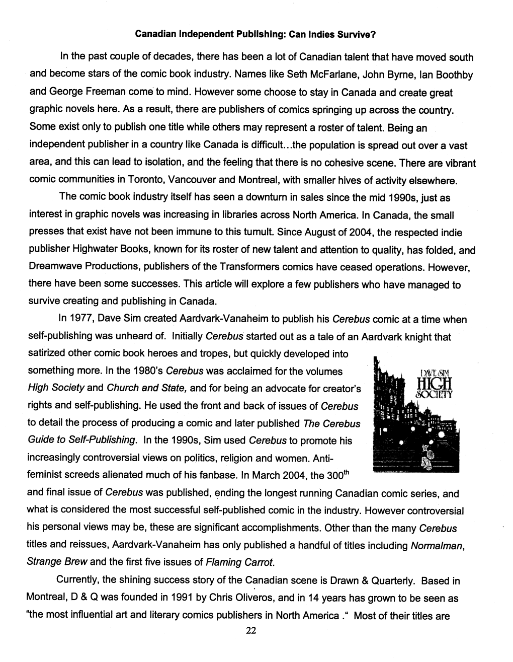 Guide to Self-Publishing. in the 1990S, Sim Used Cerebus to Promote His Increasingly Controversial Views on Politics, Religion and Women