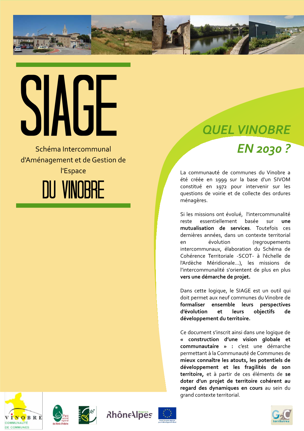 Du Vinobre a Été Créée En 1999 Sur La Base D'un SIVOM Constitué En 1972 Pour Intervenir Sur Les Du Vinobre Questions De Voirie Et De Collecte Des Ordures Ménagères