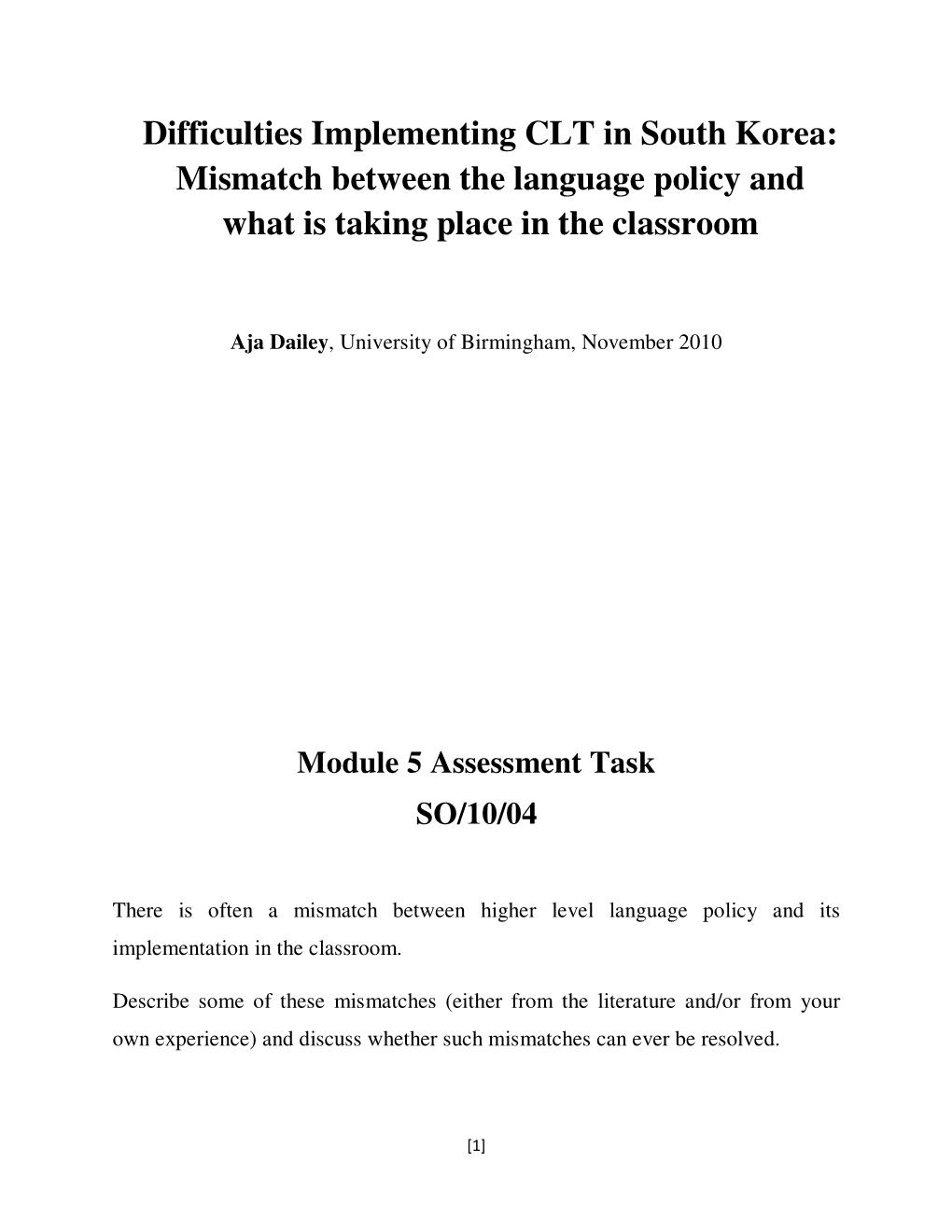 Difficulties Implementing CLT in South Korea: Mismatch Between the Language Policy and What Is Taking Place in the Classroom