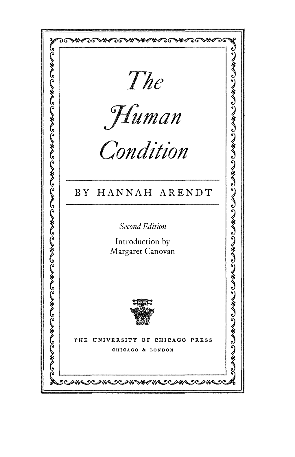 The Human Condition I by Hannah Arendt; Introduction by Margaret Canovan