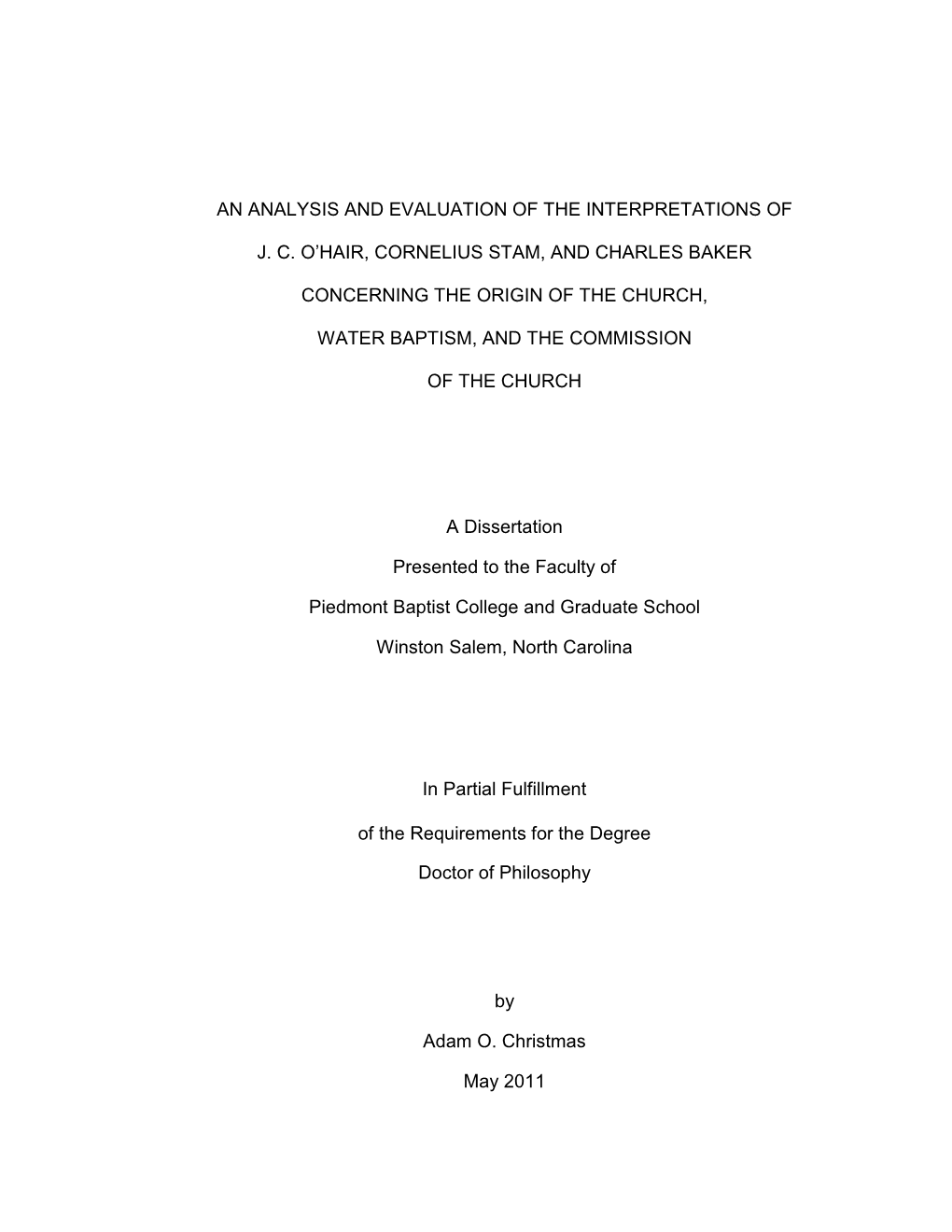 An Analysis and Evaluation of the Interpretations of J.C. O'hair, Cornelius Stam, and Charles Baker