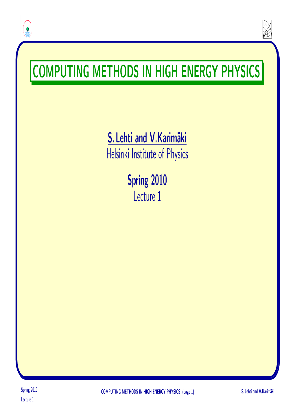 Computing Methods in High Energy Physics