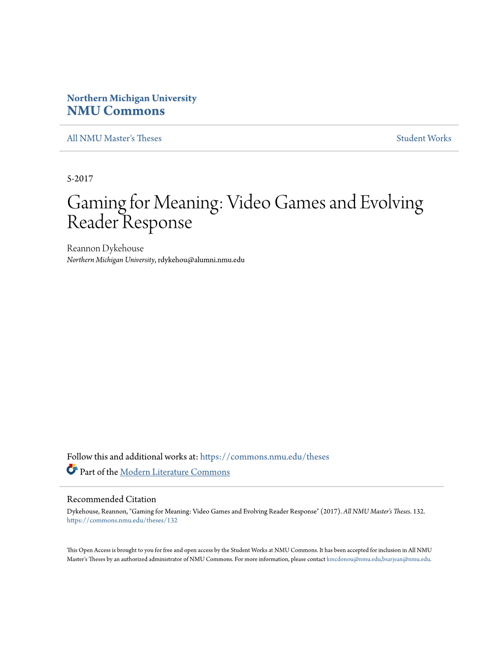 Gaming for Meaning: Video Games and Evolving Reader Response Reannon Dykehouse Northern Michigan University, Rdykehou@Alumni.Nmu.Edu