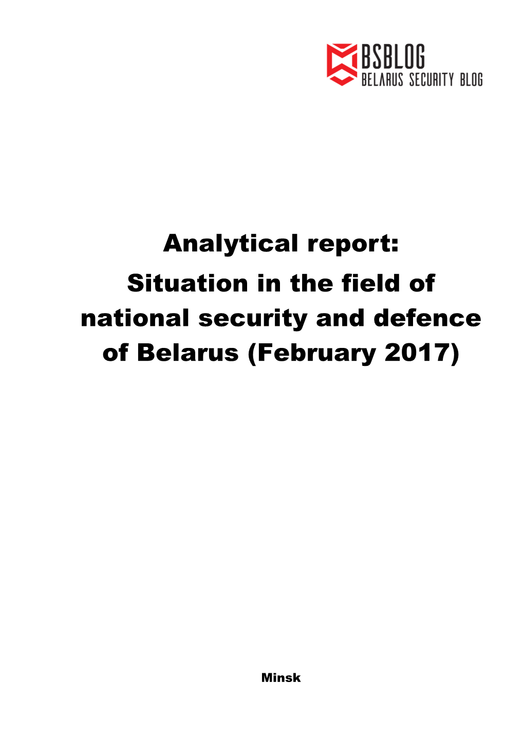 Situation in the Field of National Security and Defence of Belarus (February 2017)