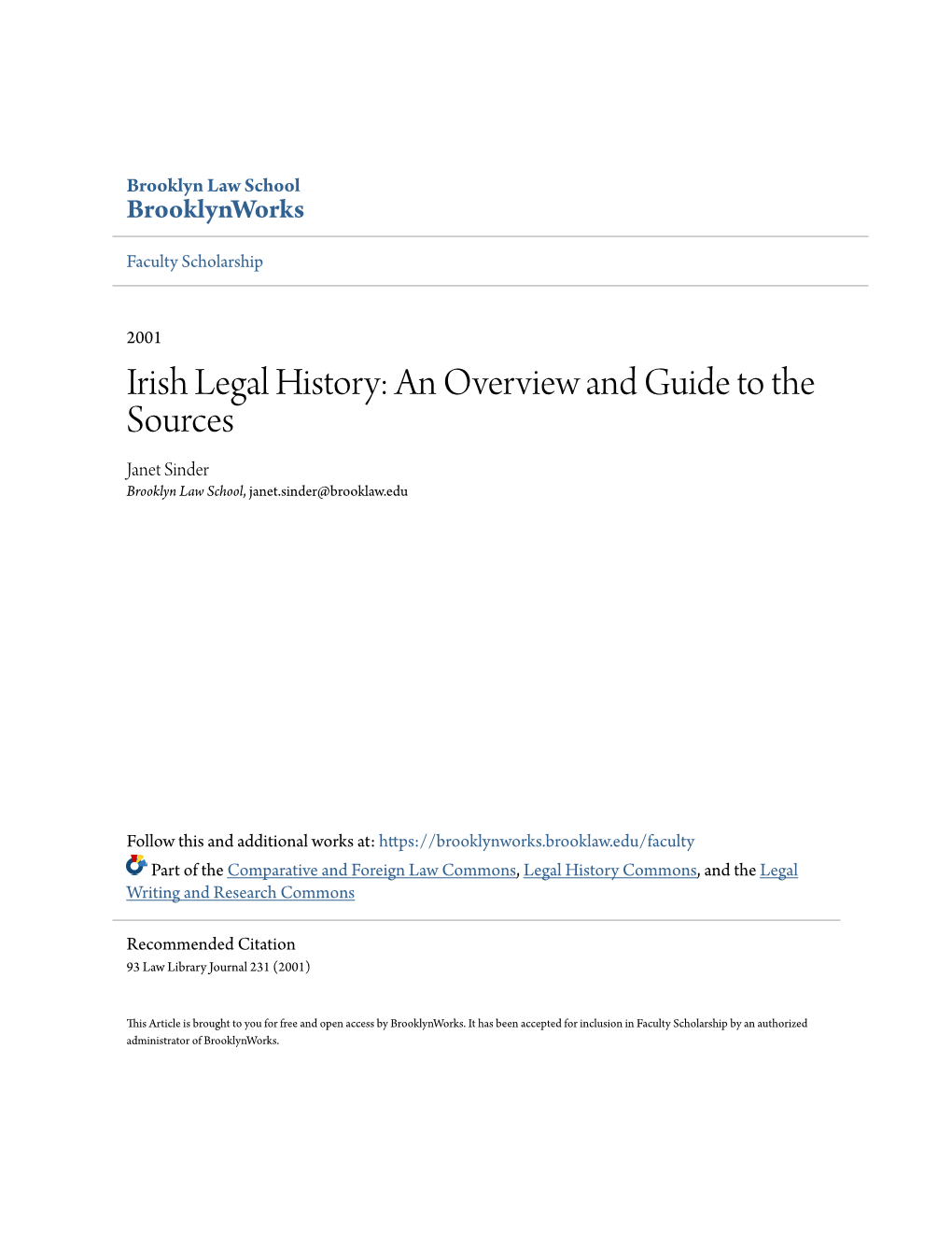 Irish Legal History: an Overview and Guide to the Sources Janet Sinder Brooklyn Law School, Janet.Sinder@Brooklaw.Edu