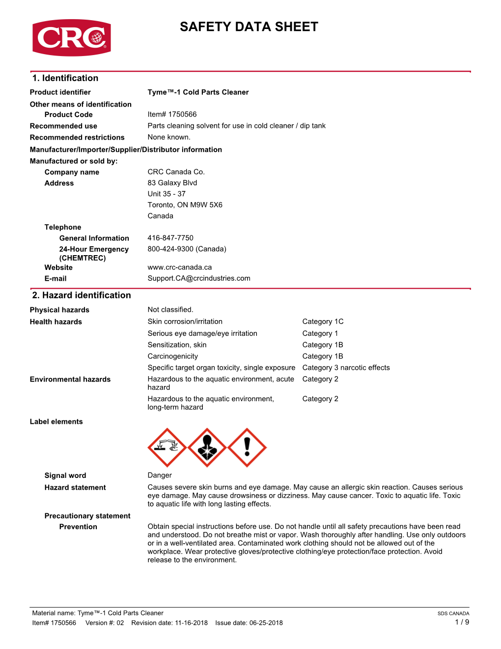 SDS CANADA Item# 1750566 Version #: 02 Revision Date: 11-16-2018 Issue Date: 06-25-2018 1 / 9 Response IF SWALLOWED: Rinse Mouth