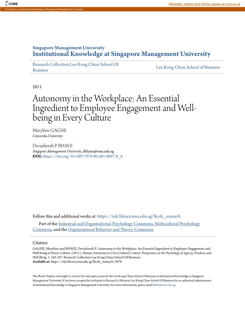 Autonomy in the Workplace: an Essential Ingredient to Employee Engagement and Well- Being in Every Culture Marylène GAGNE Concordia University