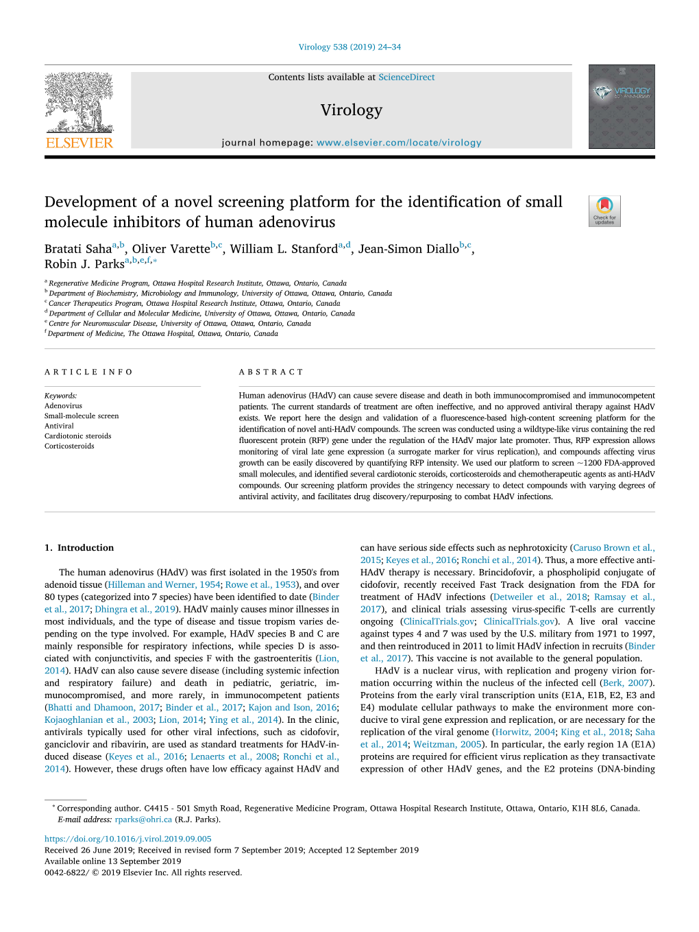 Development of a Novel Screening Platform for the Identification of Small T Molecule Inhibitors of Human Adenovirus Bratati Sahaa,B, Oliver Varetteb,C, William L