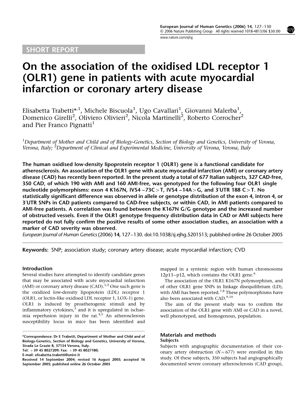 On the Association of the Oxidised LDL Receptor 1 (OLR1) Gene in Patients with Acute Myocardial Infarction Or Coronary Artery Disease