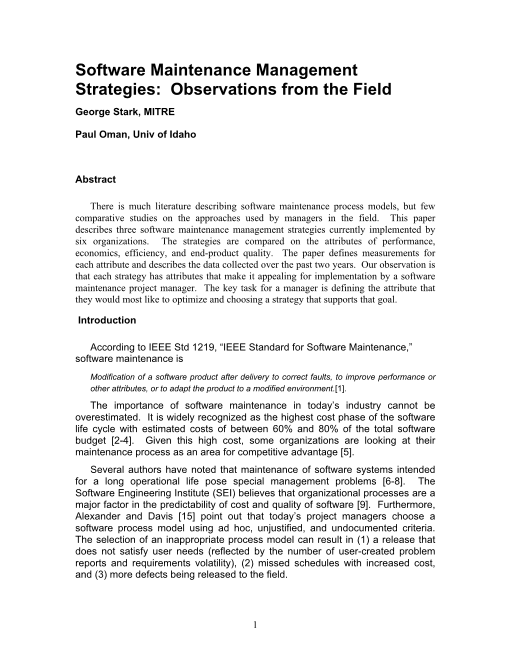 Software Maintenance Management Strategies: Observations from the Field George Stark, MITRE