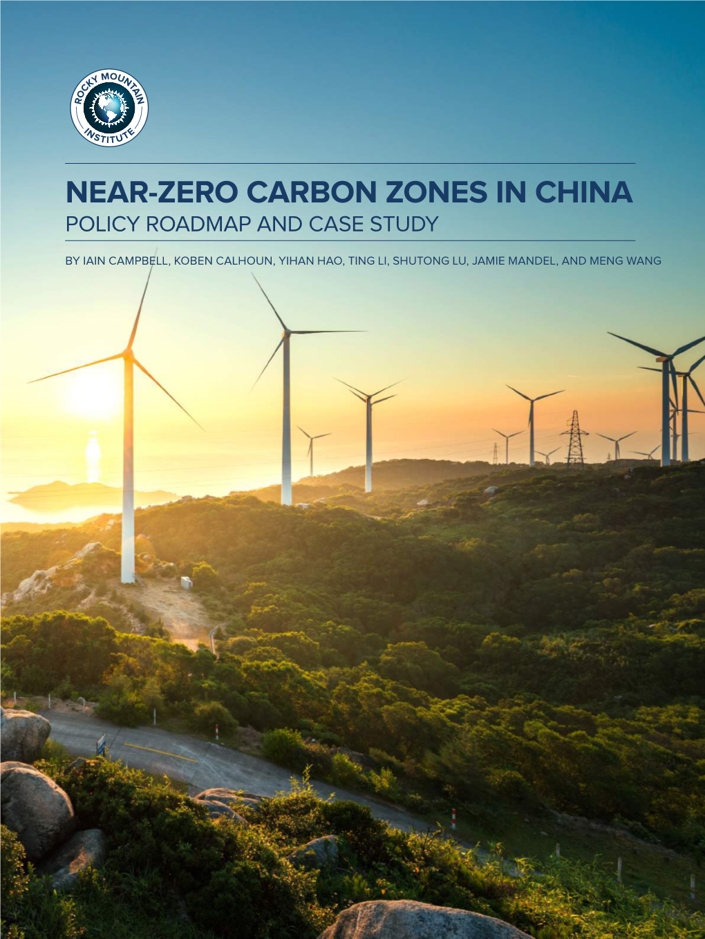 Near-Zero Carbon Zones in China Policy Roadmap and Case Study