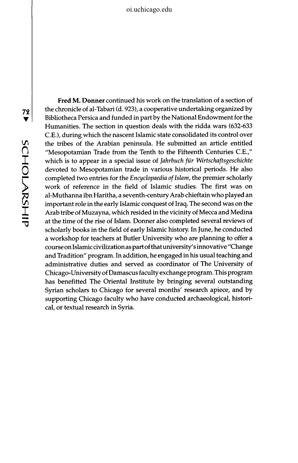 Fred M. Donner Continued His Work on the Translation of a Section of the Chronicle of Al-Tabari (D