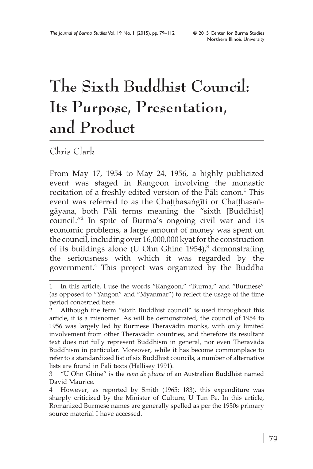 The Sixth Buddhist Council: Its Purpose, Presentation, and Product Chris Clark