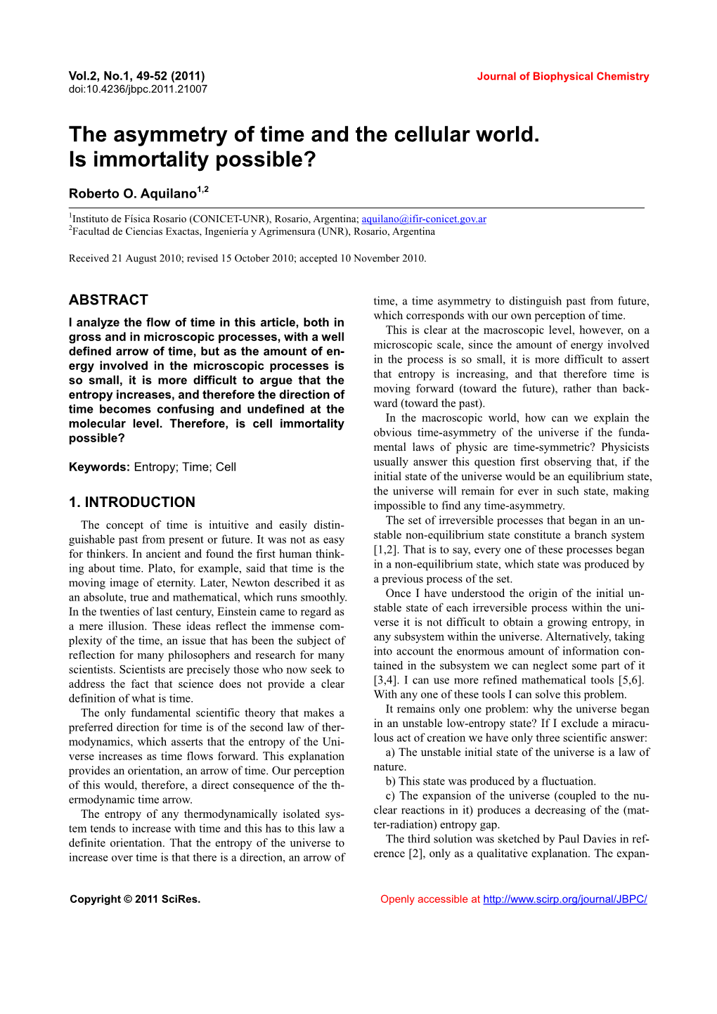 The Asymmetry of Time and the Cellular World. Is Immortality Possible?