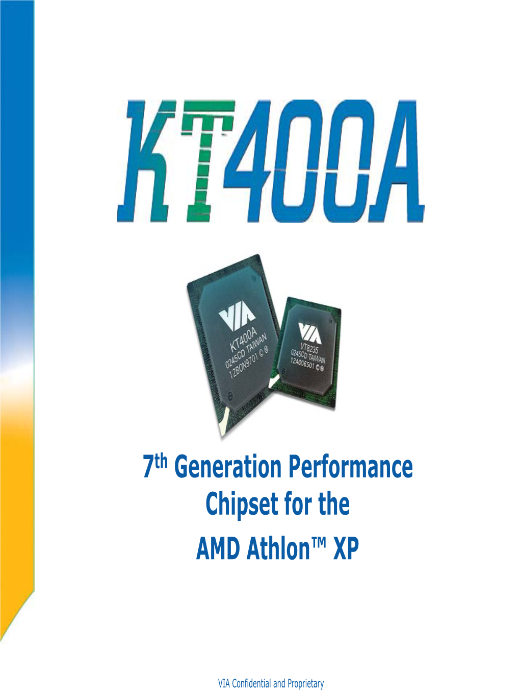 7Th Generation Performance Chipset for the AMD Athlon™ XP
