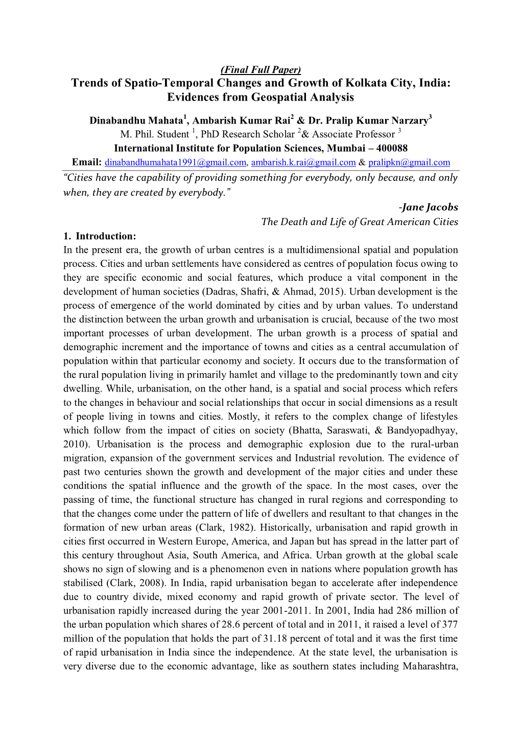 Trends of Spatio-Temporal Changes and Growth of Kolkata City, India: Evidences from Geospatial Analysis