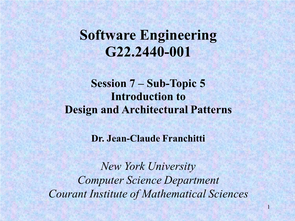 Session 7: Introduction to Design and Architectural Patterns