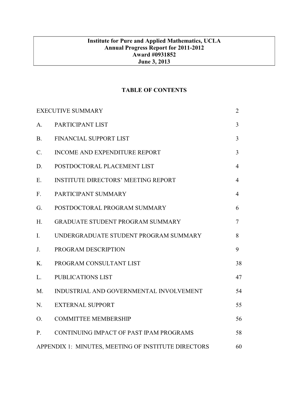 Institute for Pure and Applied Mathematics, UCLA Annual Progress Report for 2011-2012 Award #0931852 June 3, 2013