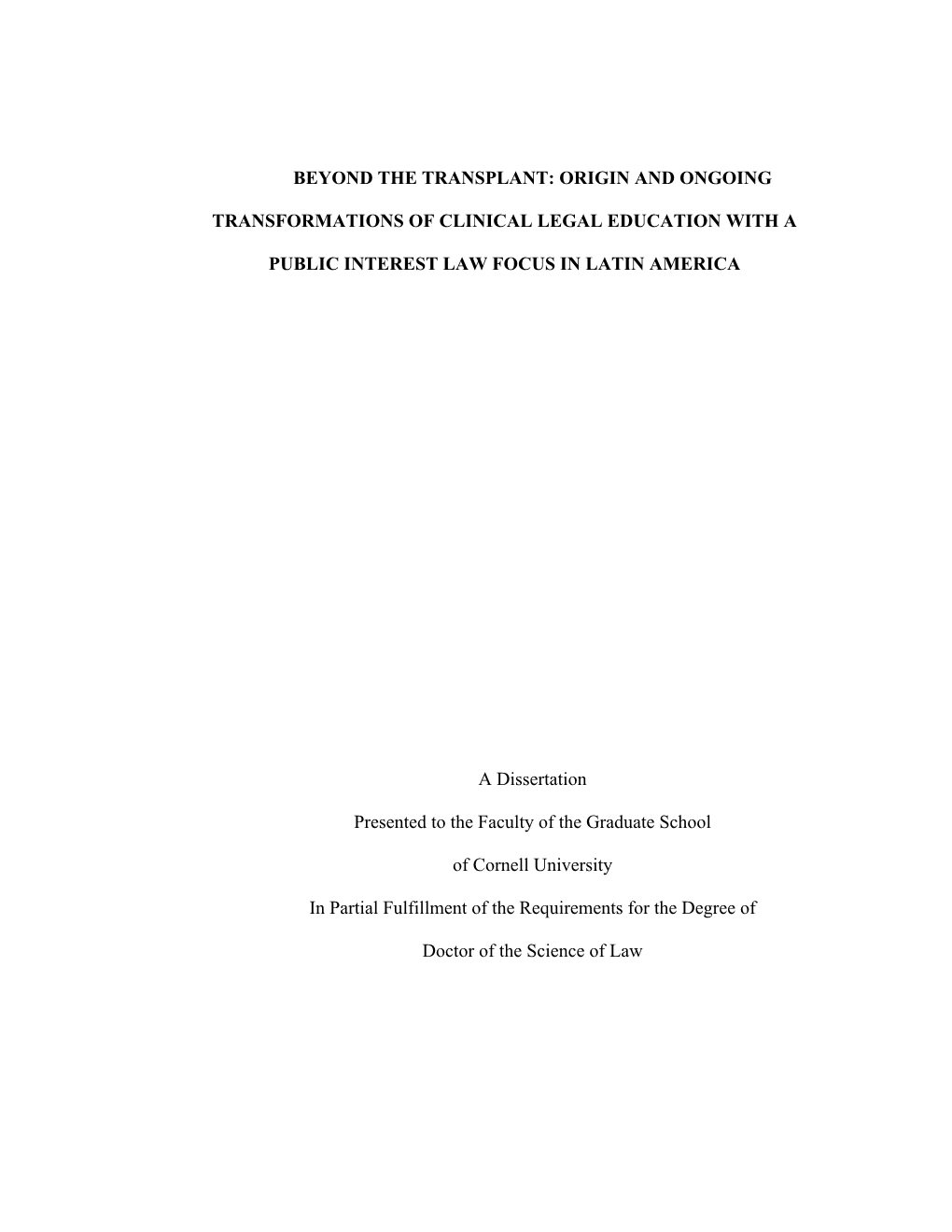 Beyond the Transplant: Origin and Ongoing Transformations of Clinical Legal Education with a Public Interest Law Focus in Latin