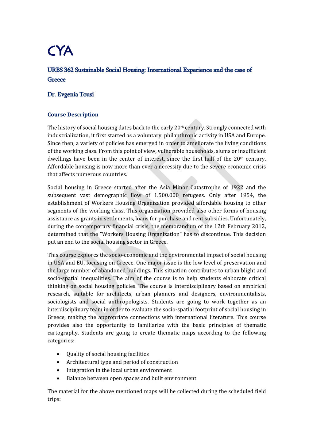 URBS 362 Sustainable Social Housing: International Experience and the Case of Greece