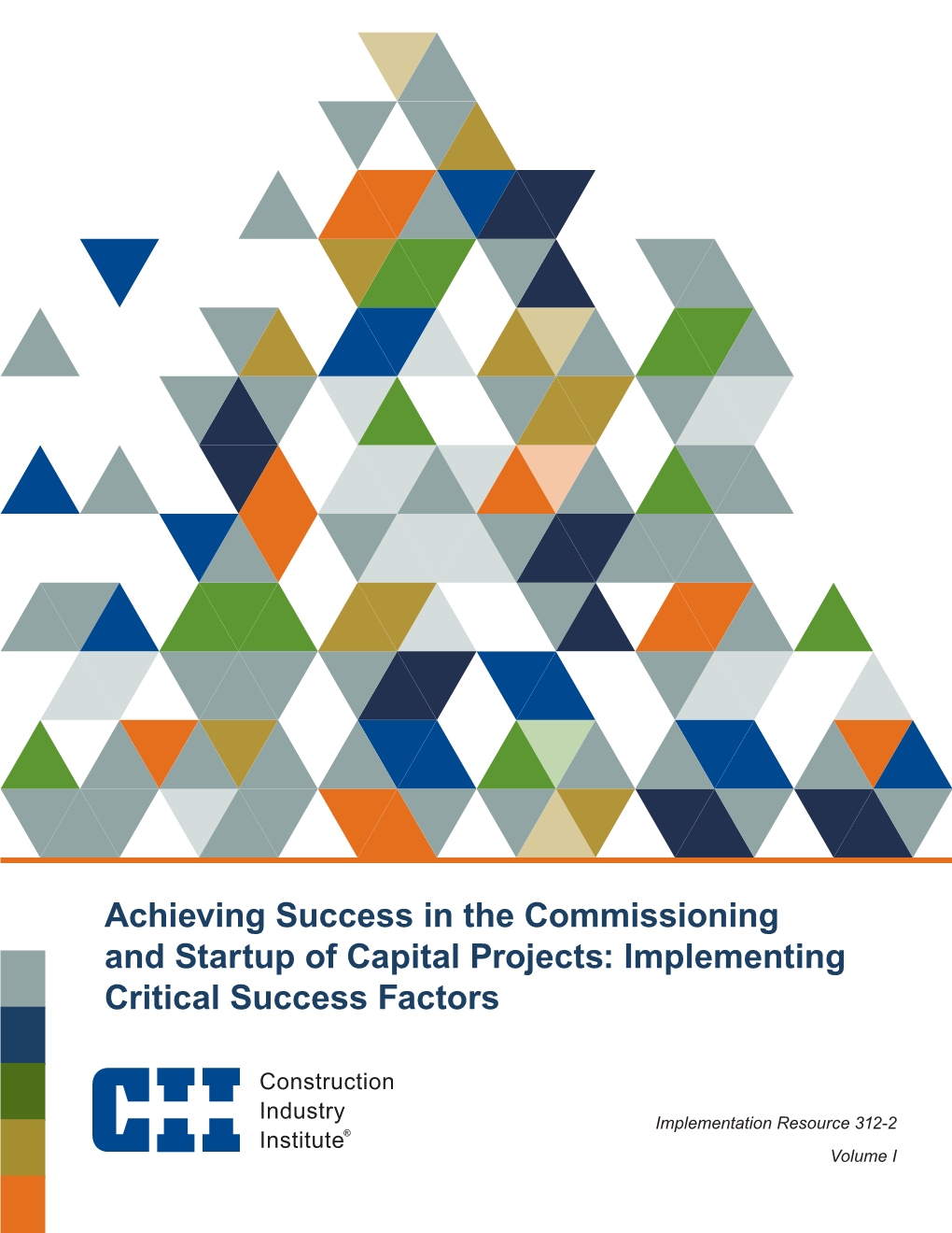 Achieving Success in the Commissioning and Startup of Capital Projects: Implementing Critical Success Factors