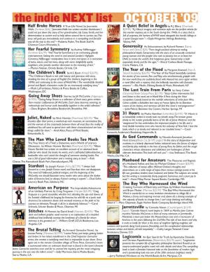 The Indie NEXT List OCTOBER ’09 Half Broke Horses a True-Life Novel, by Jeannette a Quiet Belief in Angels by R.J