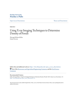 Using X-Ray Imaging Techniques to Determine Density of Foods Shivangi Mohan Kelkar Purdue University