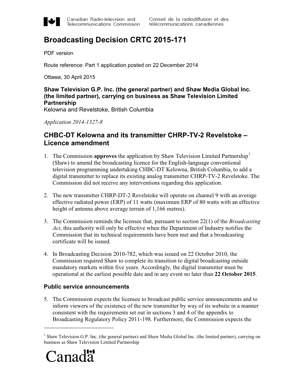 CHBC-DT Kelowna and Its Transmitter CHRP-TV-2 Revelstoke – Licence Amendment
