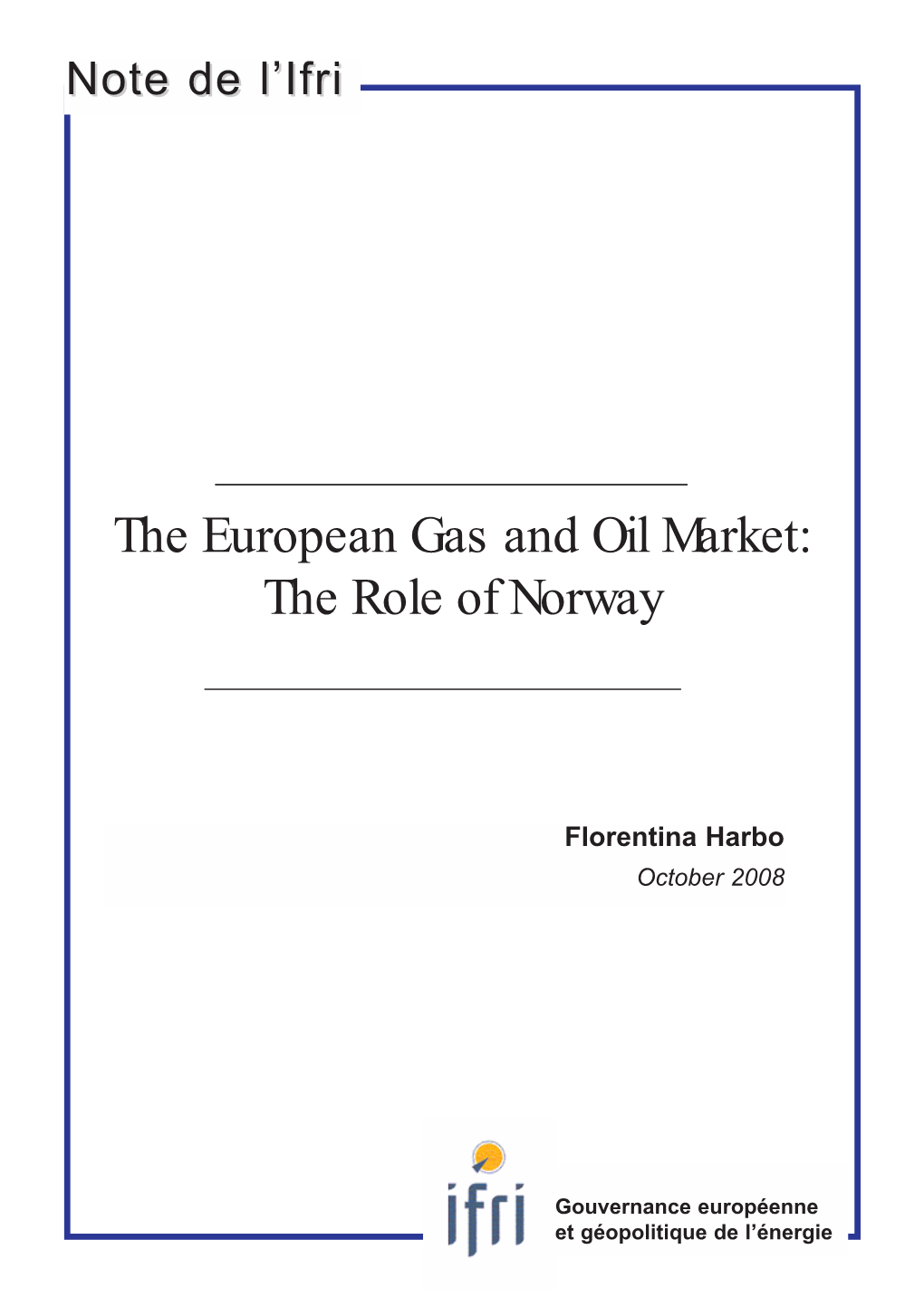 The European Gas and Oil Market: the Role of Norway